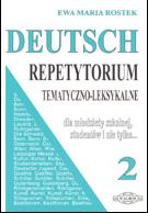 Deutsch. Repetytorium tematyczno-leksykalne dla modziey szkolnej, studentw i nie tylko... 2